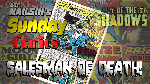 Mr Nailsin's Sunday Comics: Salesman of Death!