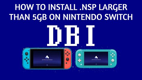 COME INSTALLARE FILE SUPERIORI A 5GB - NINTENDO SWITCH - DBI INSTALLER