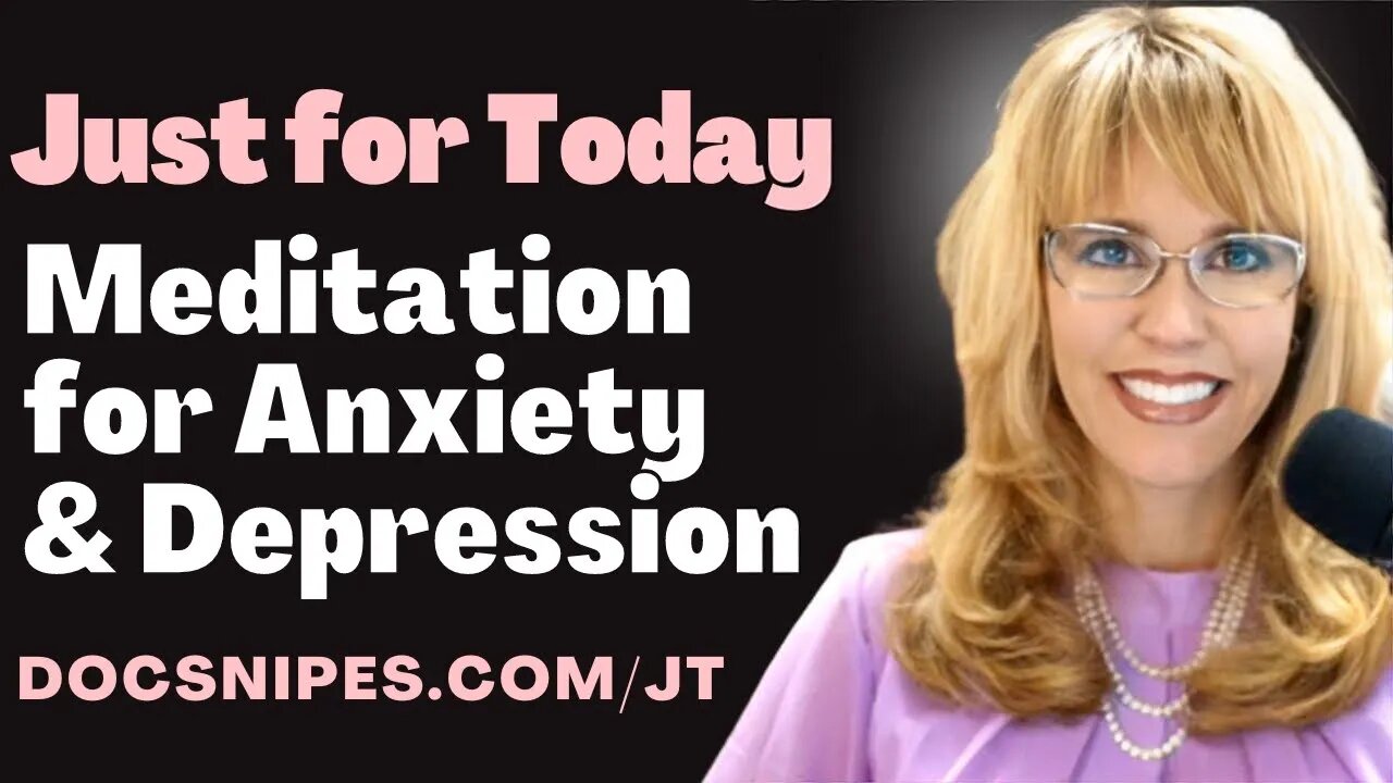 Just For Today Meditations for Anxiety and Depression