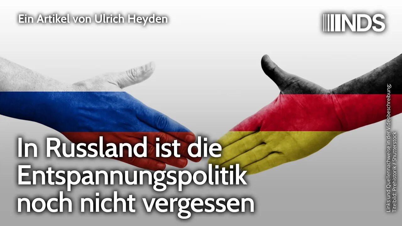 In Russland ist die Entspannungspolitik noch nicht vergessen | Ulrich Heyden | NDS-Podcast