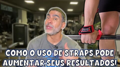 Vale a pena usar straps para treinar?