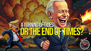 466: A Turning of the Tides or the End of Times?