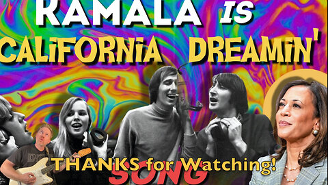 Kamala is Dreamin ‘California Dreamin’ parody