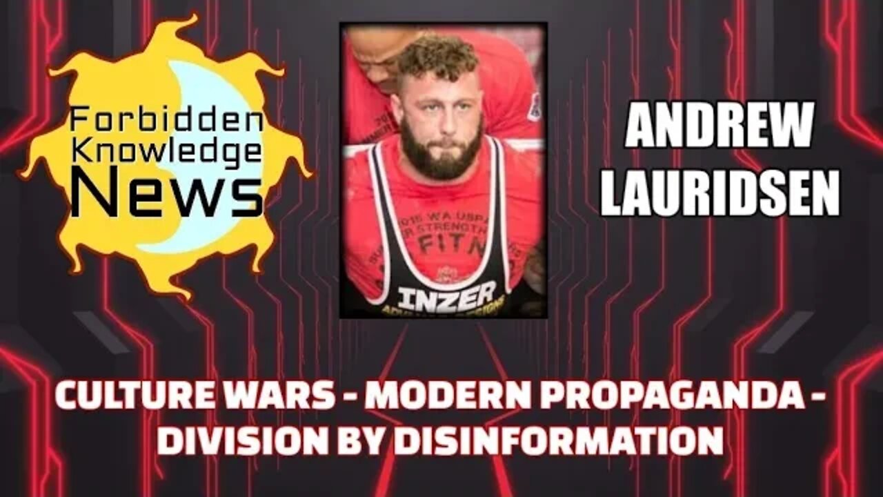 FKN Clips: Culture Wars - Modern Propaganda - Division by Disinformation w/ Andrew Lauridsen