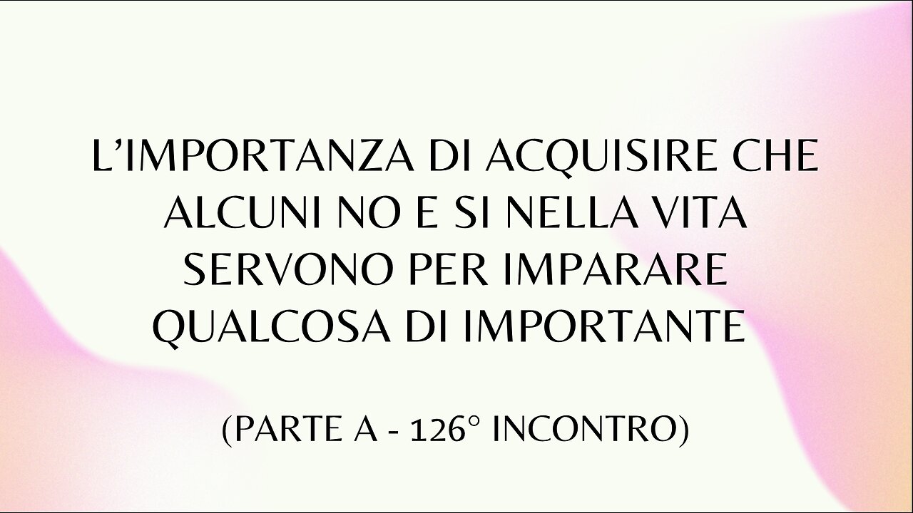 126° incontro (parte a): I no che aiutano a crescere