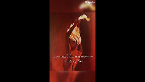 You cant burn a woman made of fire 🔥