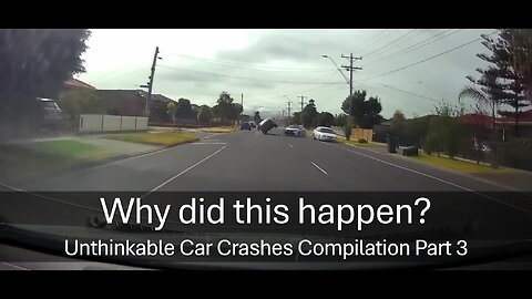 Why did this happen? Unthinkable Car Crashes Compilation Part 3