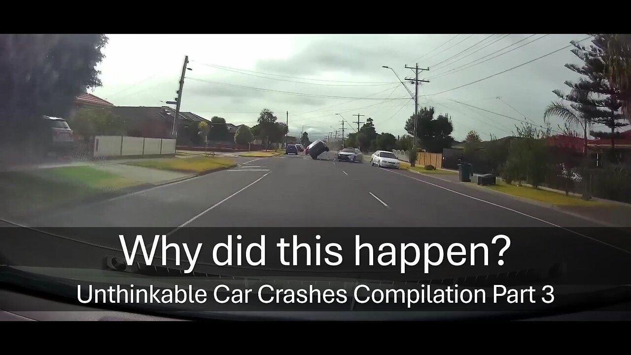Why did this happen? Unthinkable Car Crashes Compilation Part 3