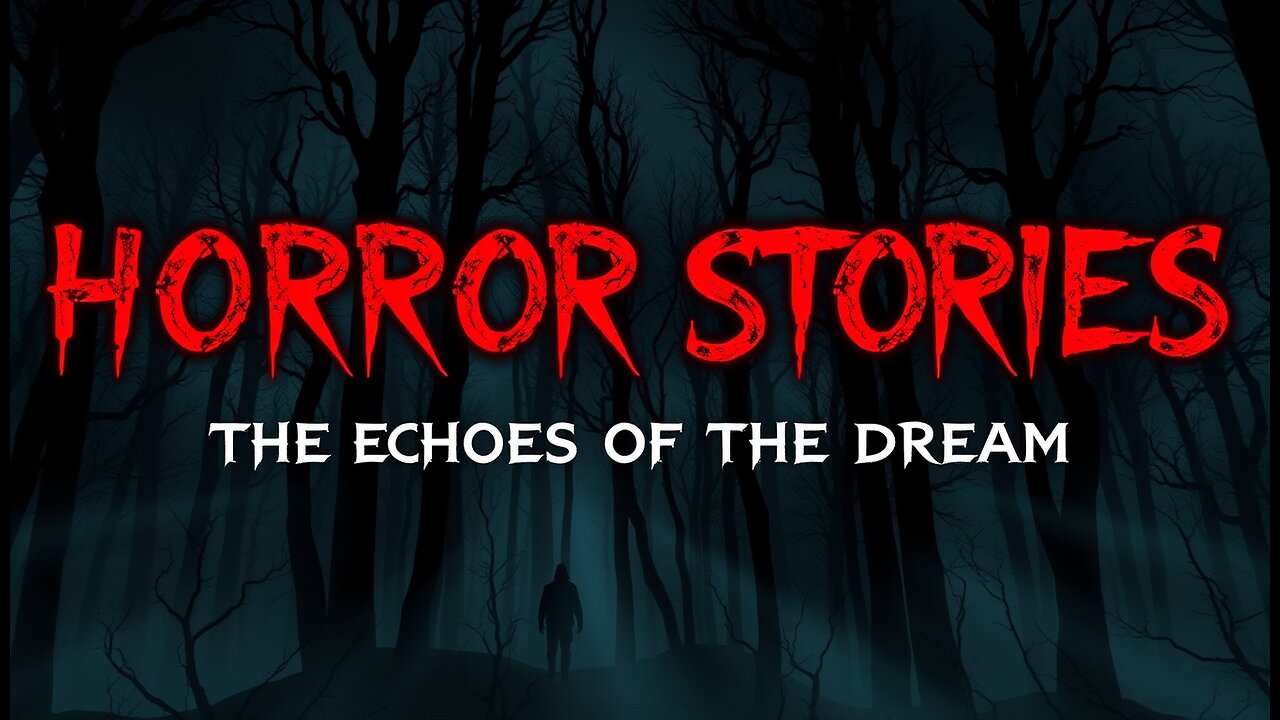 HORROR STORIES - THE ECHOES OF THE DREAM 😱 - AUDIOBOOK