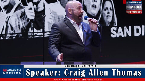 SDREAW San Diego, California Re-Awaken America Freedom Conference Speaker - Craig Allen Thomas