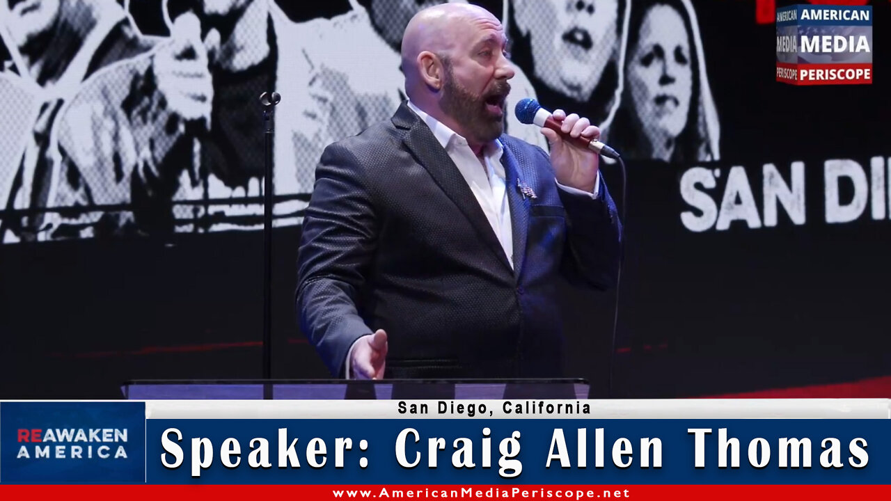 SDREAW San Diego, California Re-Awaken America Freedom Conference Speaker - Craig Allen Thomas