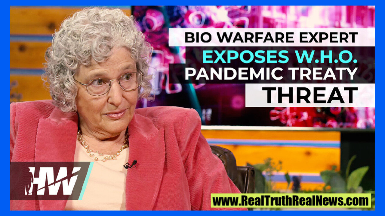 💥 Dr. Meryl Nass, a Bio-Weapons Expert, Exposes the WHO Pandemic Treaty Threat - This is HUGE!