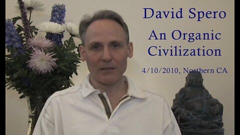 David Spero - An Organic Civilization