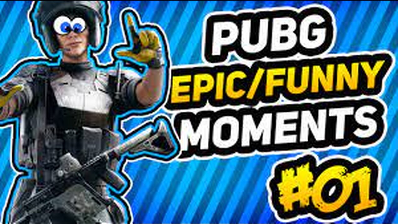 PUBG Funny & Epic Moments
