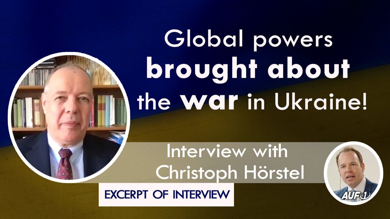 Interview with Christoph Hörstel: Global powers brought about the war in Ukraine!