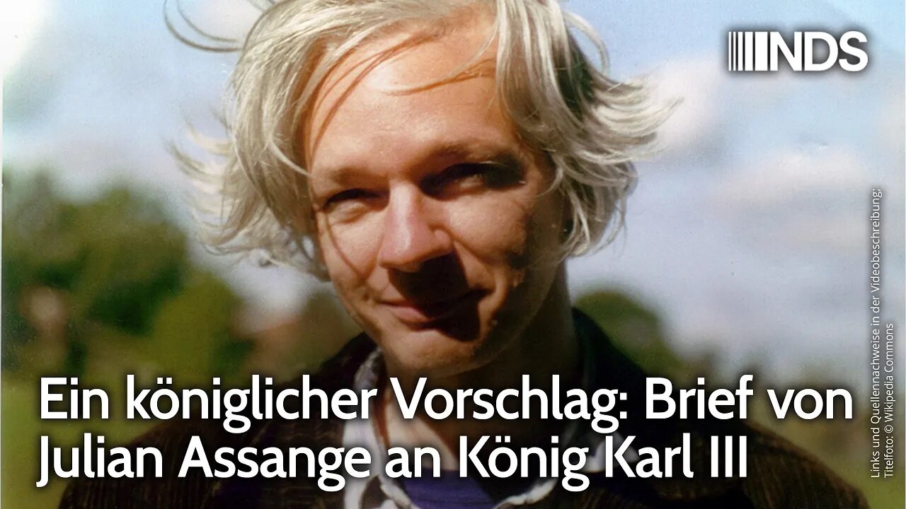 Ein königlicher Vorschlag: Brief von Julian Assange an König Karl III | NDS-Podcast