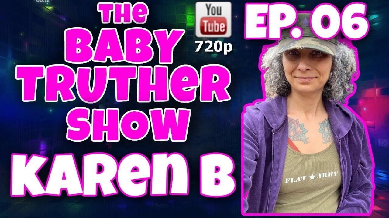 [jeranism] The Baby Truther Show #06 - Karen B. - DITRH, Rose777, Crumb and Me! [May 12, 2022]