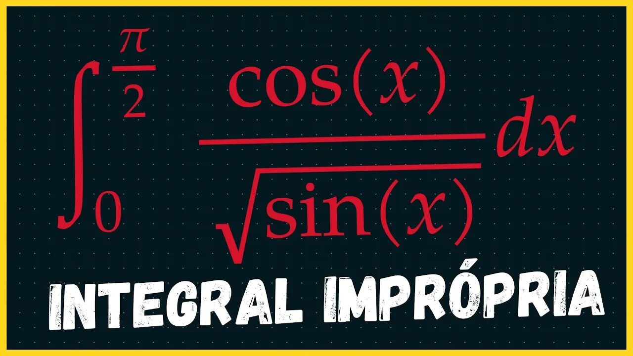 INTEGRAIS IMPROPRIAS EXERCICIOS | CALCULO INTEGRAL