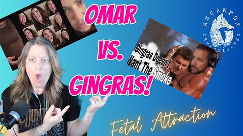 Fetal Attraction: Tilted Lawyer Omar vs. David Gingras Esquire!