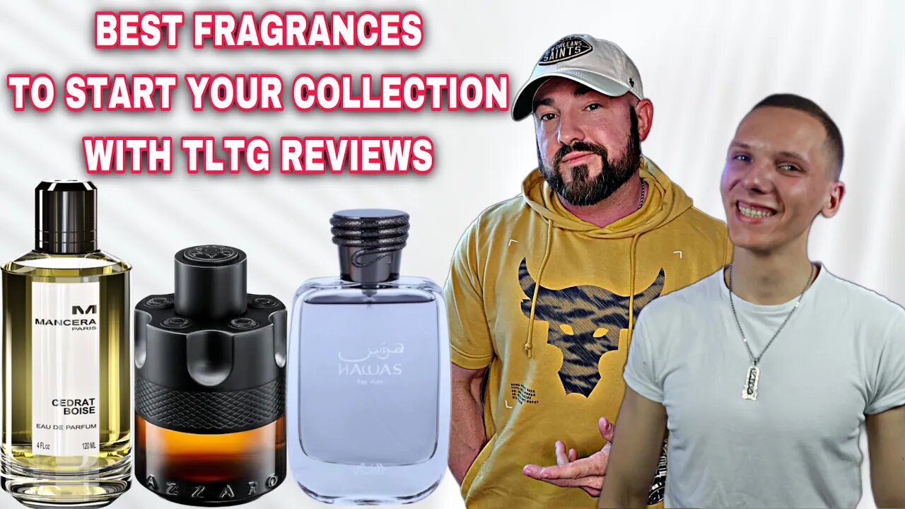 TOP 10 FRAGRANCES TO START YOUR COLLECTION WITH TLTG REVIEWS