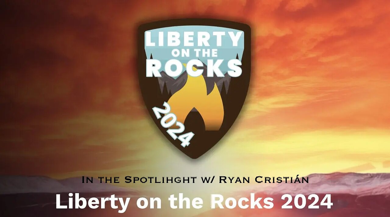 Liberty On The Rocks 2024 - In The Spotlight w/ Ryan Cristián