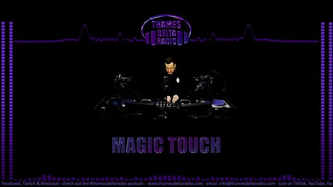 MAGIC TOUCH DRIVE TIME SHOW - Thames Delta Radio