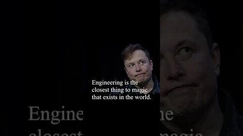 Elon Musk Quote - Engineering is the closest thing...