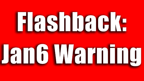 FLASHBACK: What I Said Jan6 Morning Before SHTF