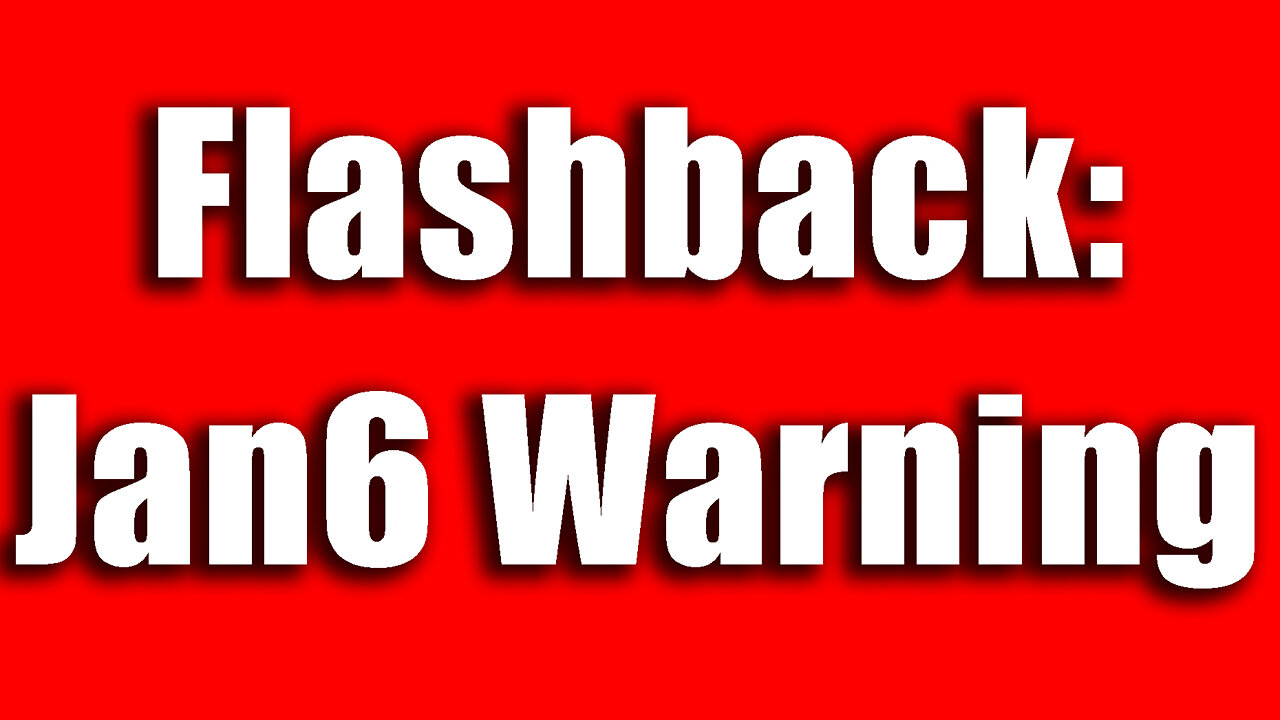 FLASHBACK: What I Said Jan6 Morning Before SHTF