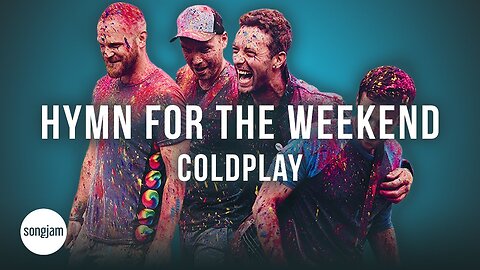 Coldplay - Hymn For The Weekend