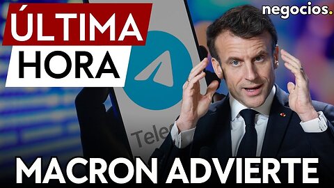 ÚLTIMA HORA | Macron advierte: la detención del Director Ejecutivo de Telegram no es política