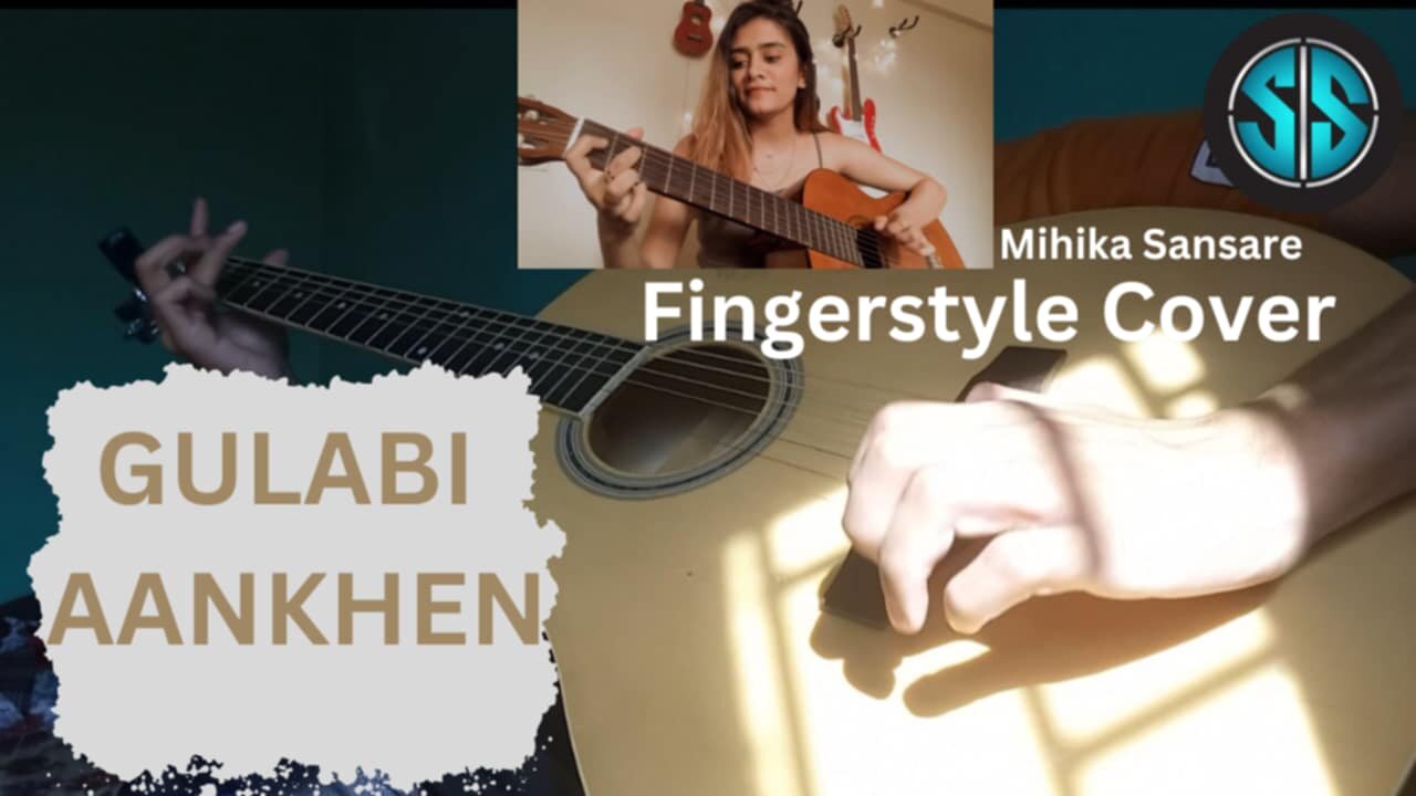 Gulabi Aankhen| Fingerstyle cover