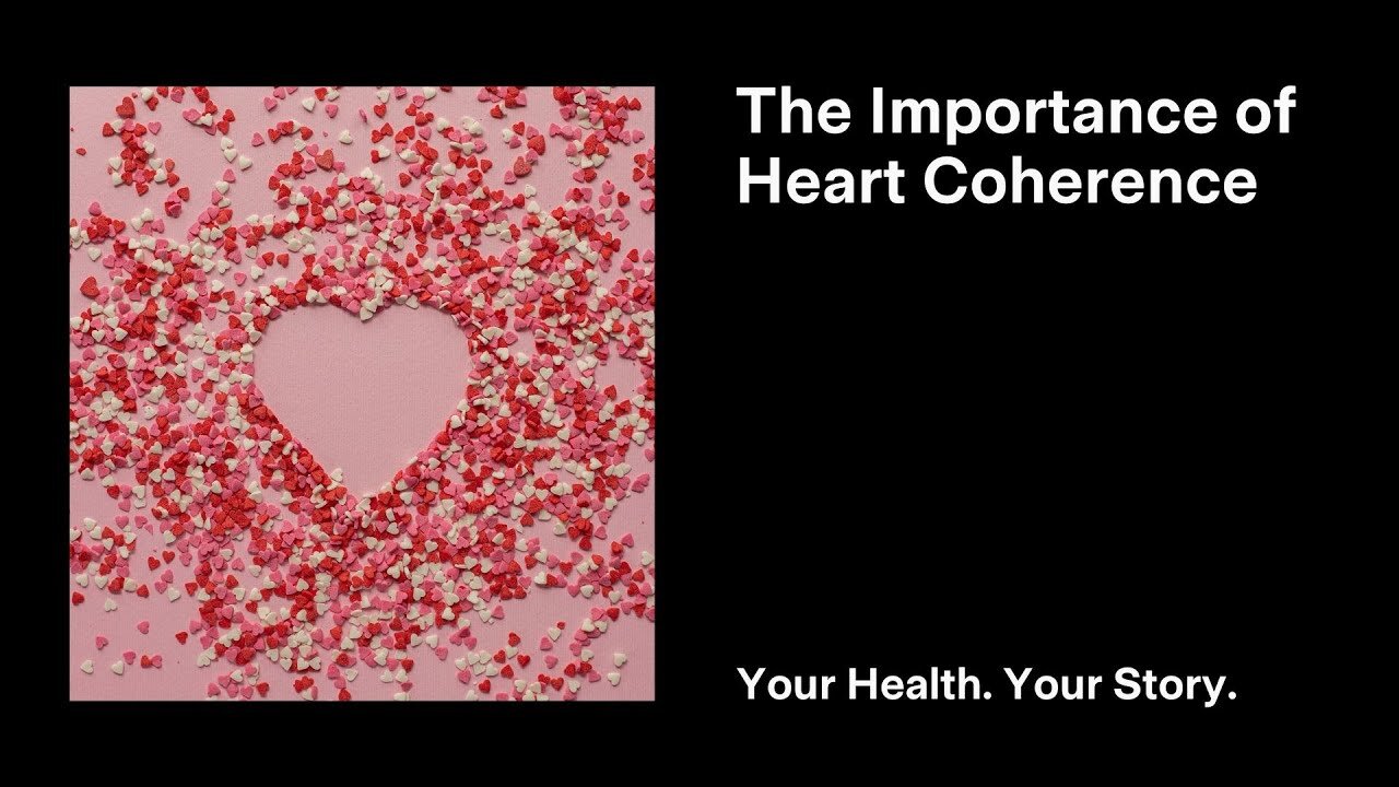 The Importance of Heart Coherence