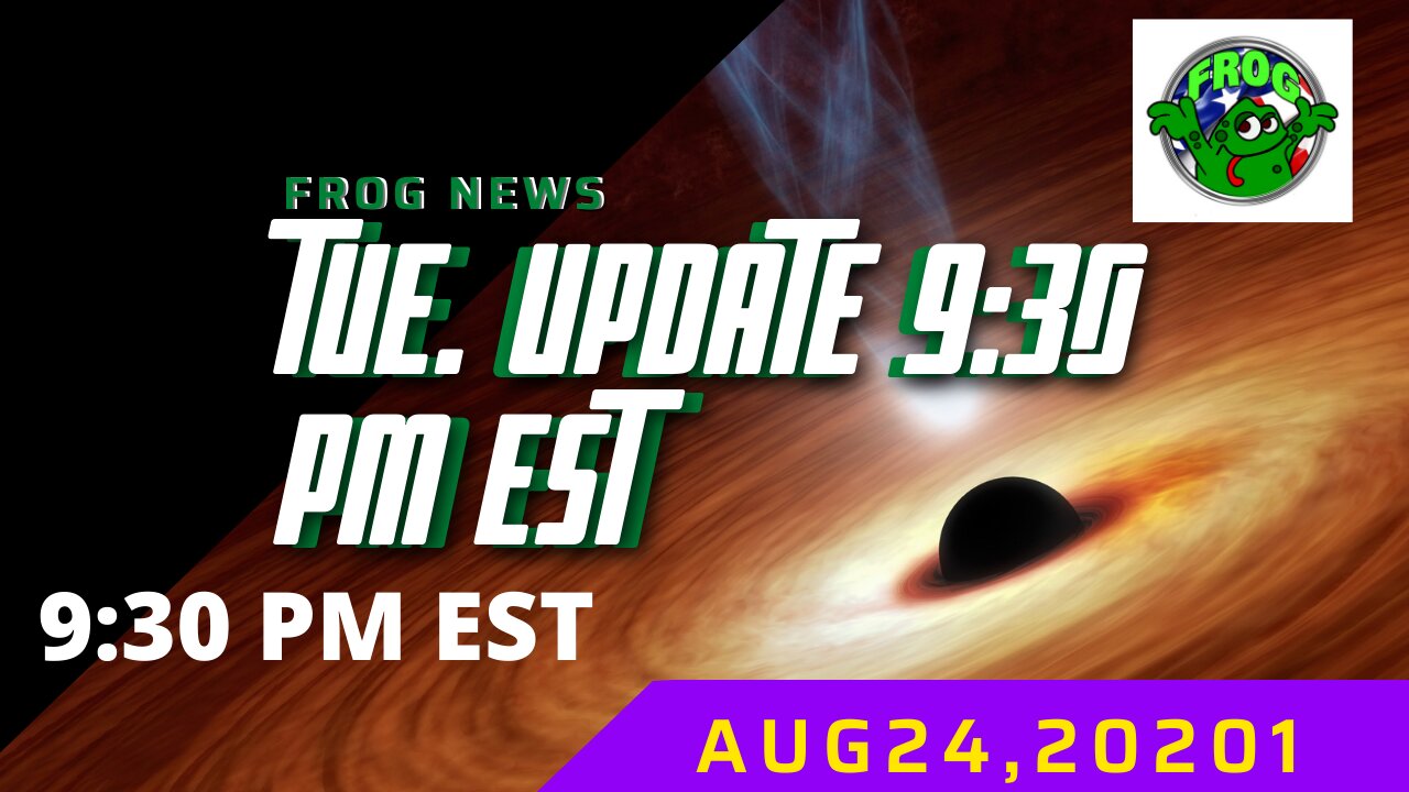 TUE. UPDATE 9:30 PM EST