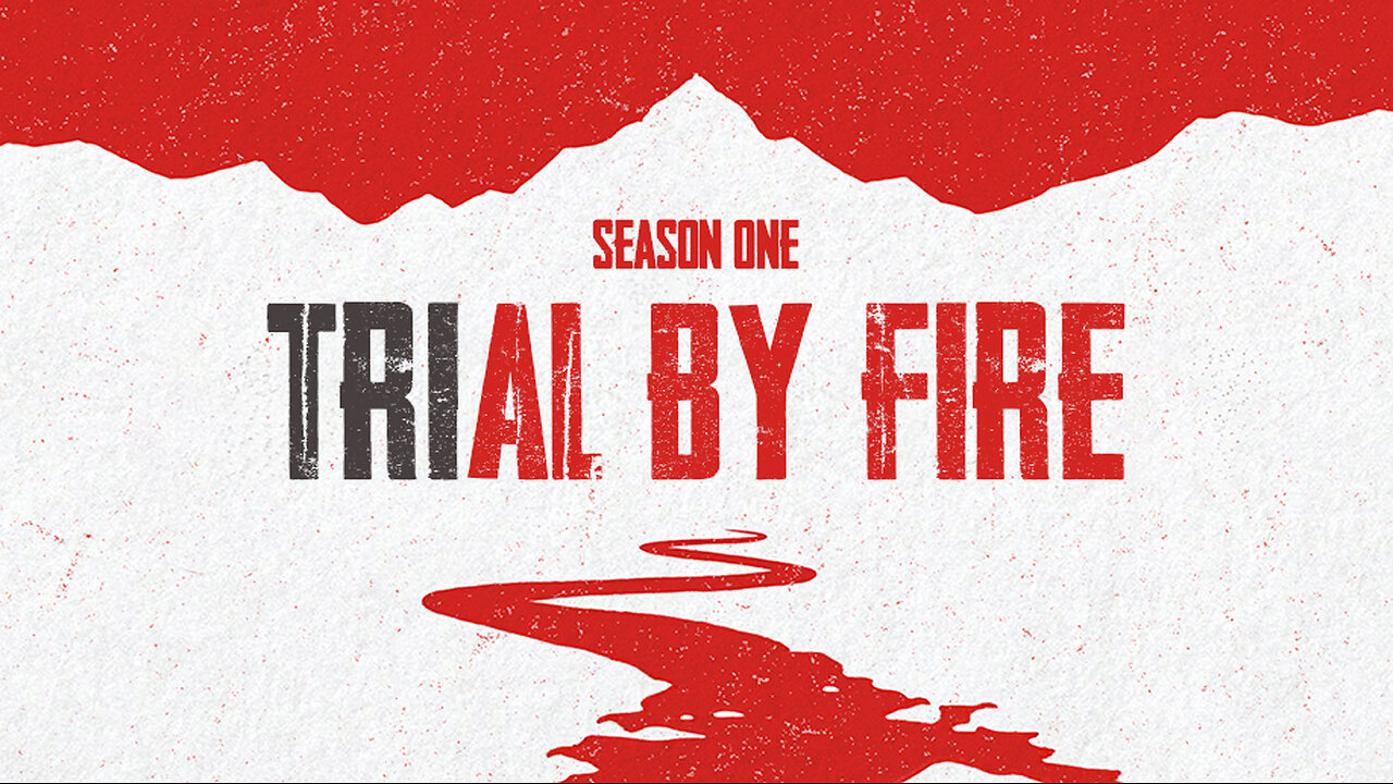 Trial by Fire: Season 1 Teaser