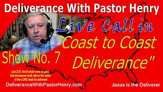 Show No. 7 - Coast to Coast Deliverance with Pastor