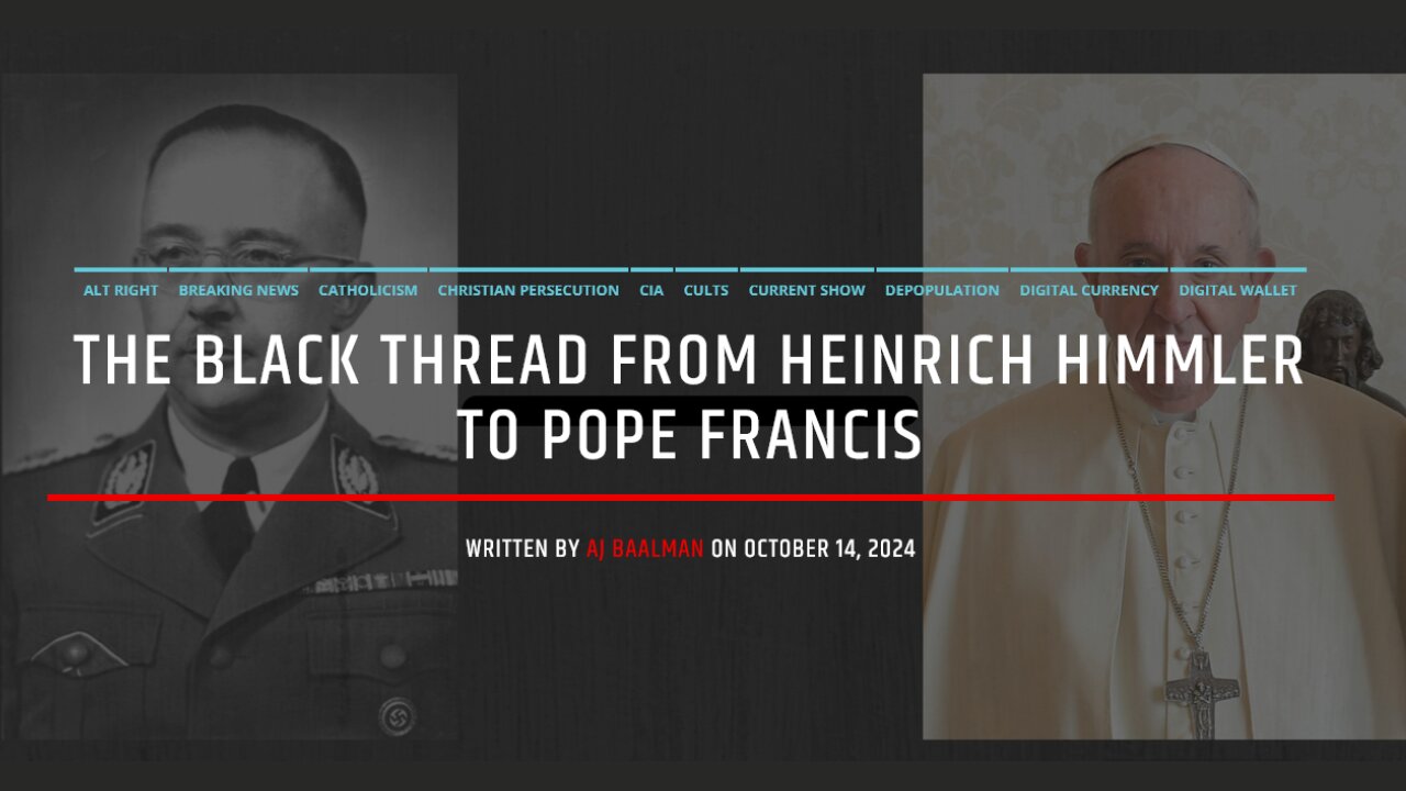 The Black Thread From Heinrich Himmler To Pope Francis