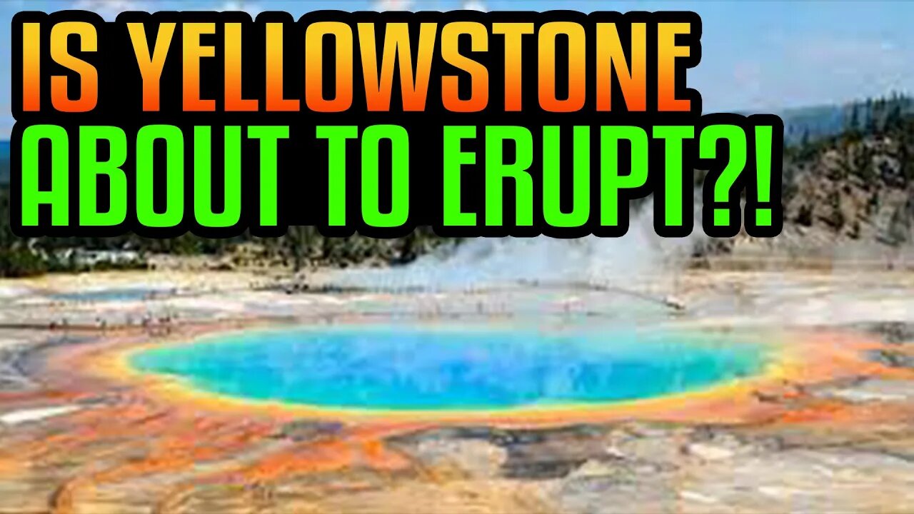 Is The Yellowstone Super Volcano About To Erupt?