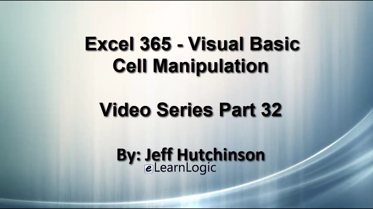 Excel 365 Visual Basic Part 32 – Cell Manipulation