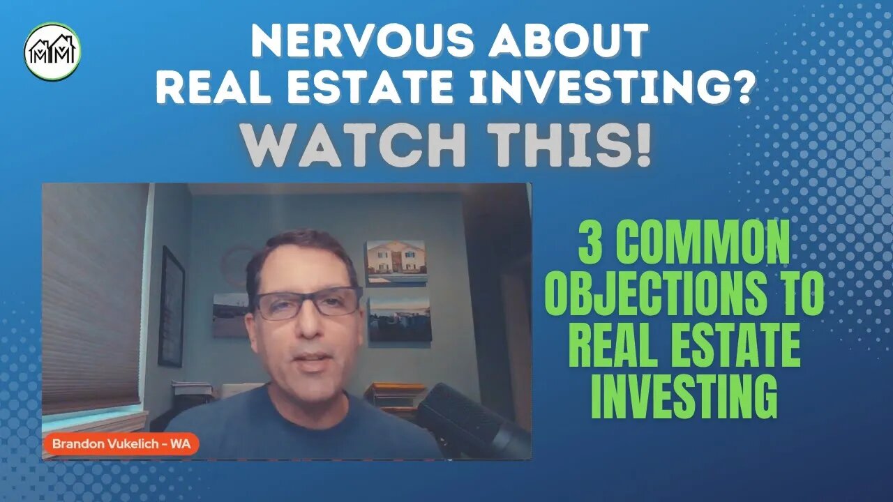 Common Real Estate Investing Objections!