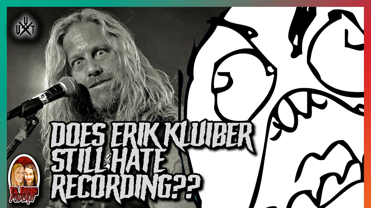 Does Erik Kluiber Still Hate Recording? | Ian Interviews | Til Death Podcast