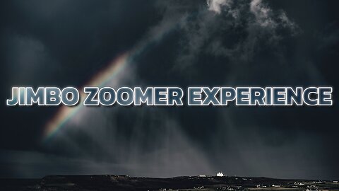 July 28th Jimbo Zoomer Experience™