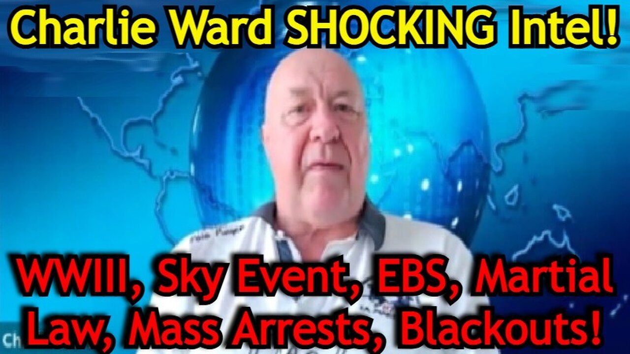 Charlie Ward SHOCKING Intel - WWIII, Sky Event, EBS, Martial Law, Mass Arrests..- August 17..