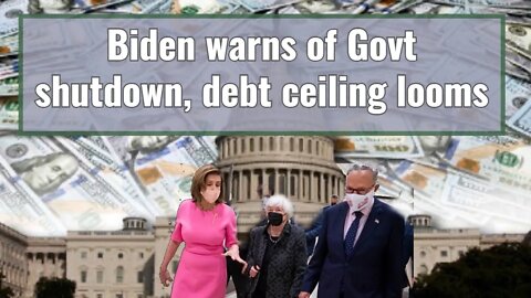 Biden warns of Govt shutdown, debt ceiling looms