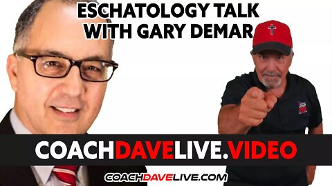 Coach Dave LIVE | 3-1-2022 | ESCHATOLOGY TALK WITH GARY DEMAR