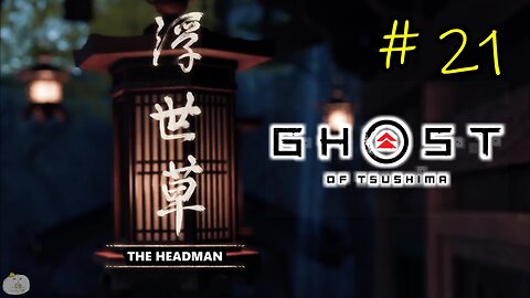 #21 THE HEADMAN Ghost of Tsushima [A Masako Tale 2 of 9]