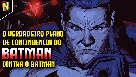 REVELADO! O VERDADEIRO PLANO DO BATMAN CONTRA O BATMAN