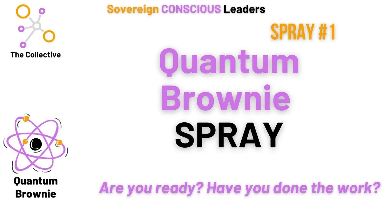 Quantum Brownie - Are you ready? Have you done the work?