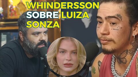 WHINDERSSON NUNES SOBRE LUIZA SONZA E TRAIÇÃO 011 #cortes #podcast #flowpodcast