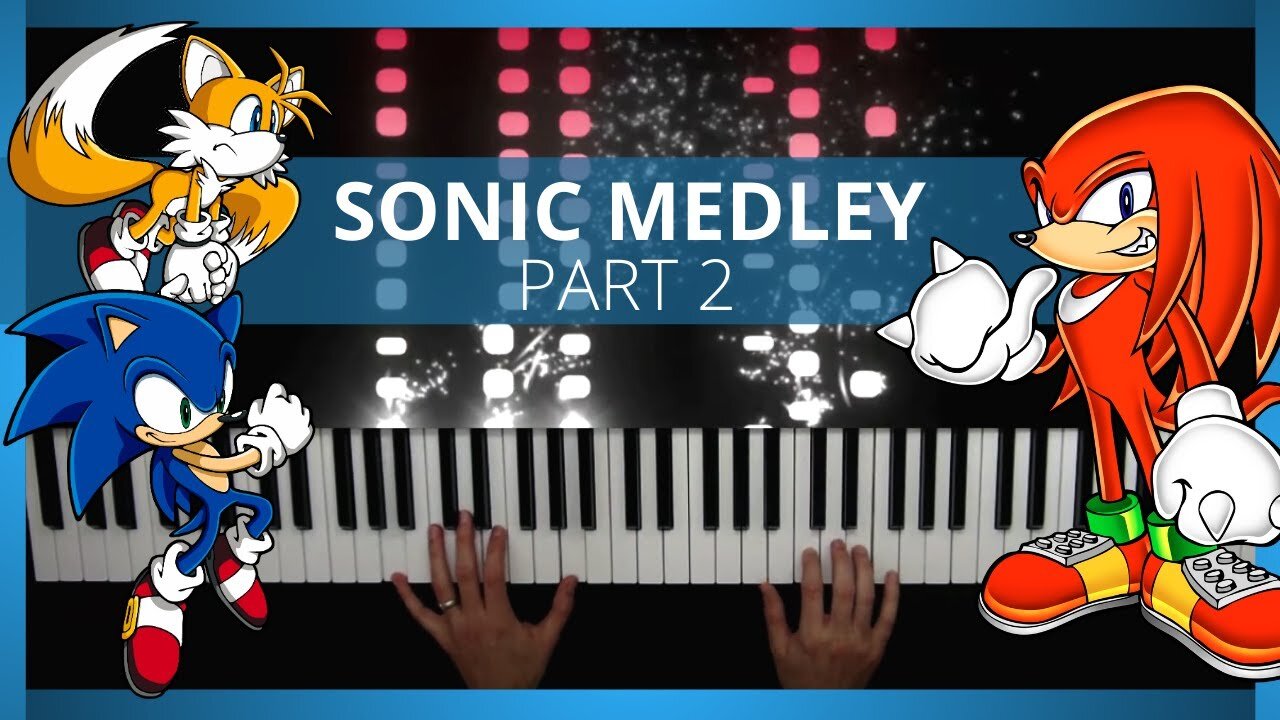 ULTIMATE Sonic Music Piano Medley 💫 [Part 2]